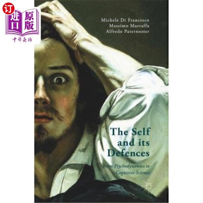 海外直订The Self and Its Defenses: From Psychodynamics to Cognitive Science 自我及其防御：从心理动力学到认知科学