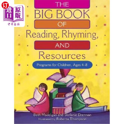 海外直订The Big Book of Reading, Rhyming, and Resources: Programs for Children, Ages 4-8 阅读、押韵和资源大书：4-8