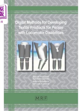 海外直订Digital Methods in Developing Textile Products for People with Locomotor Disabil 为运动障碍者开发纺织产品的