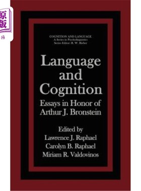 海外直订Language and Cognition: Essays in Honor of Arthur J. Bronstein 语言与认知：纪念阿瑟·J·布朗斯坦的散文