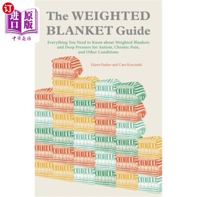 海外直订医药图书The Weighted Blanket Guide: Everything You Need to Know about Weighted Blankets  加权毯子指南：关于