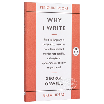乔治·奥威尔：我为什么要写作 英文原版 Penguin Great Ideas : Why I Write George Orwell【中商原版】