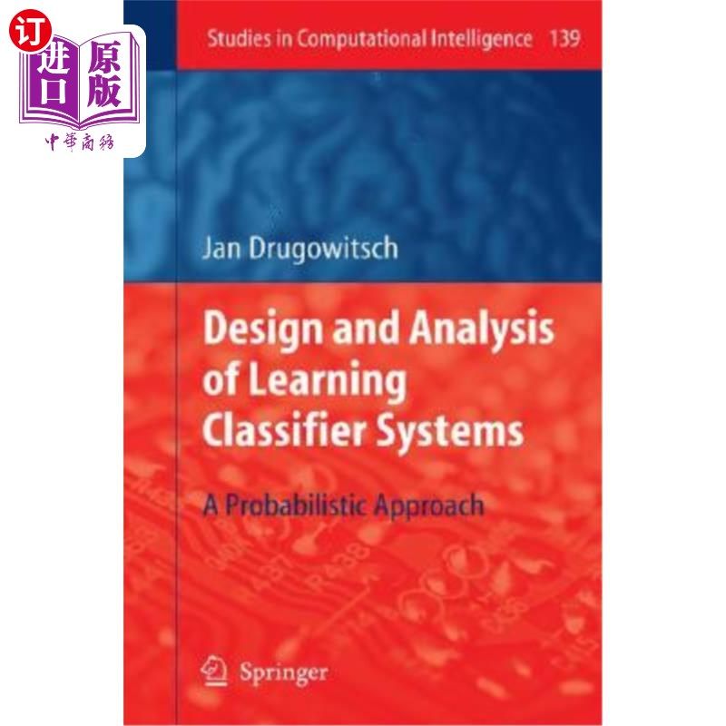 海外直订Design and Analysis of Learning Classifier Systems: A Probabilistic Approach 学习分类器系统的设计与分析：一
