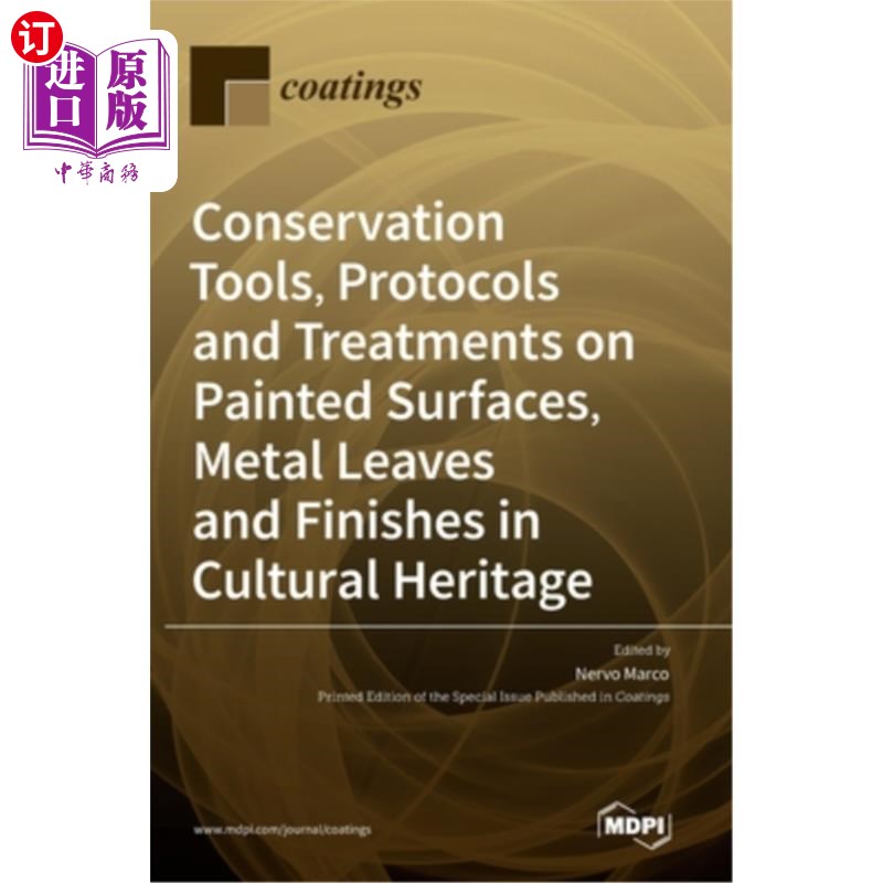 海外直订Conservation Tools, Protocols and Treatments on Painted Surfaces, Metal Leaves a 文物保护工具，协议和处理的