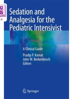 海外直订医药图书Sedation and Analgesia for the Pediatric Intensi... 儿科重症医师的镇静和镇痛