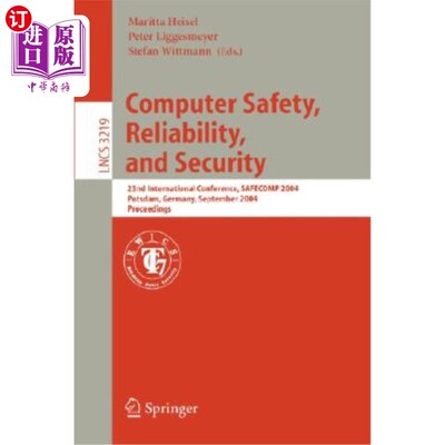 海外直订Computer Safety, Reliability, and Security: 23rd International Conference, Safec 计算机安全性、可靠性和安全