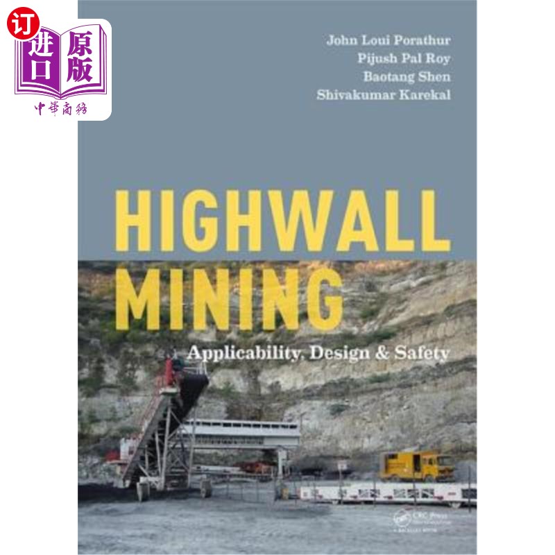 海外直订Highwall Mining: Applicability, Design & Safety 高壁采矿:适用性、设计与安全