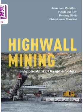 海外直订Highwall Mining: Applicability, Design & Safety 高壁采矿:适用性、设计与安全