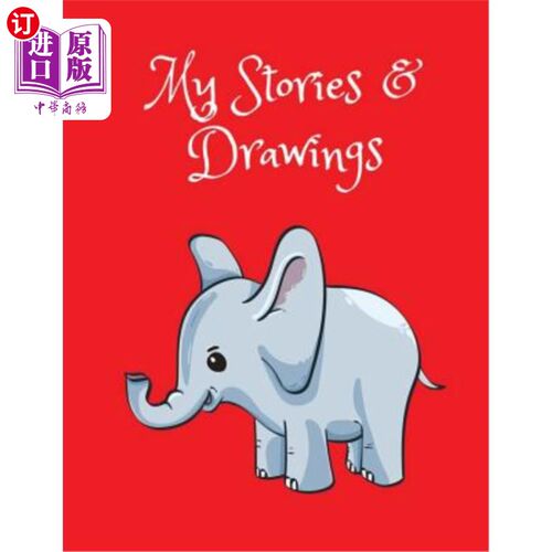 海外直订My Stories & Drawings: Baby Elephant Writing and Drawing Book for 4-7 Year Olds