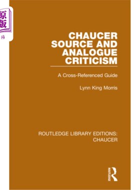 海外直订Chaucer Source and Analogue Criticism: A Cross-Referenced Guide 乔叟来源与类比批评:交叉参考指南