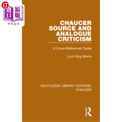 海外直订Chaucer Source and Analogue Criticism: A Cross-Referenced Guide 乔叟来源与类比批评:交叉参考指南