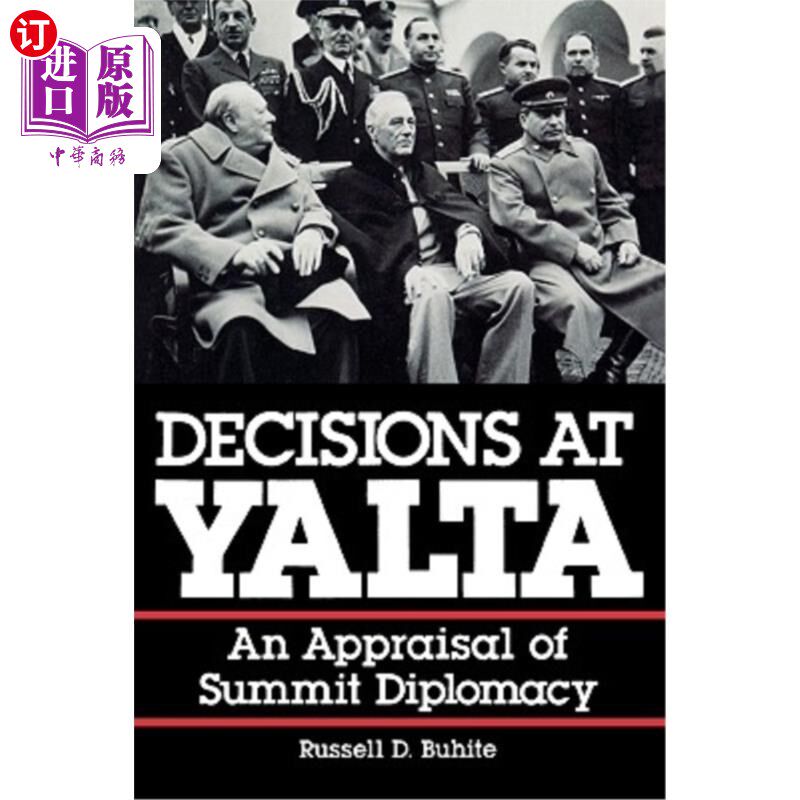 海外直订Decisions at Yalta: An Appraisal of Summit Diplomacy 雅尔塔会议决定:首脑外交评估