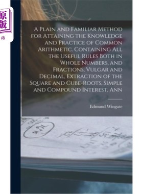 海外直订医药图书A Plain and Familiar Method for Attaining the Knowledge and Practice of Common A 获得普通算术知识和