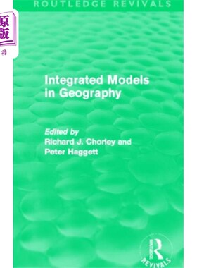 海外直订Integrated Models in Geography (Routledge Reviva... 地理学综合模型(Routledge Revivals)