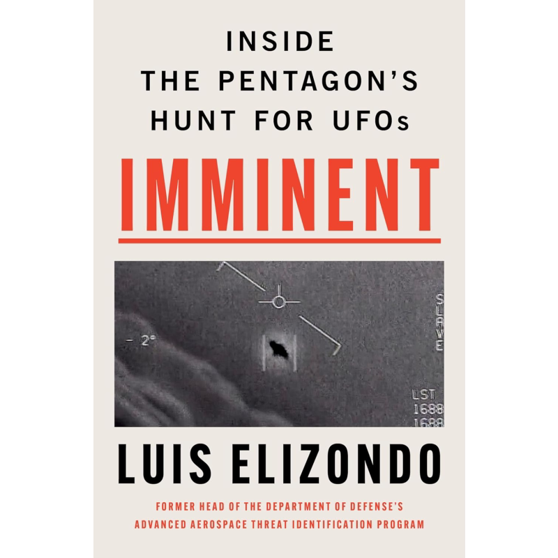 迫在眉睫 五角大楼寻找UFO的秘密 英文原版 Imminent Inside the Pentagons Hunt for UFOs Luis Lue Elizondo【中商原版】