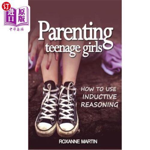 海外直订Parenting Teenage Girls: How to use inductive reasoning 养育少女：如何使用归纳推理