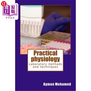 Physiology Techniques Laboratory and 实用生理学：实验室方法和技术 Methods 海外直订Practical
