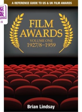 海外直订Film Awards: A Reference Guide to US & UK Film Awards Volume One 1927/8-1959 电影奖：美国和英国电影奖参考指