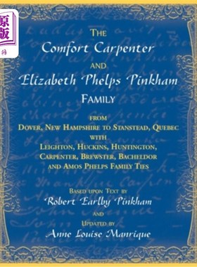 海外直订The Comfort Carpenter and Elizabeth Phelps Pinkham Family. From Dover, New Hamps 舒适木匠和伊丽莎白·菲尔普