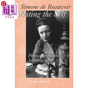 Self 海外直订Simone 西蒙娜·德·波伏娃写自我 the Writing Beauvoir