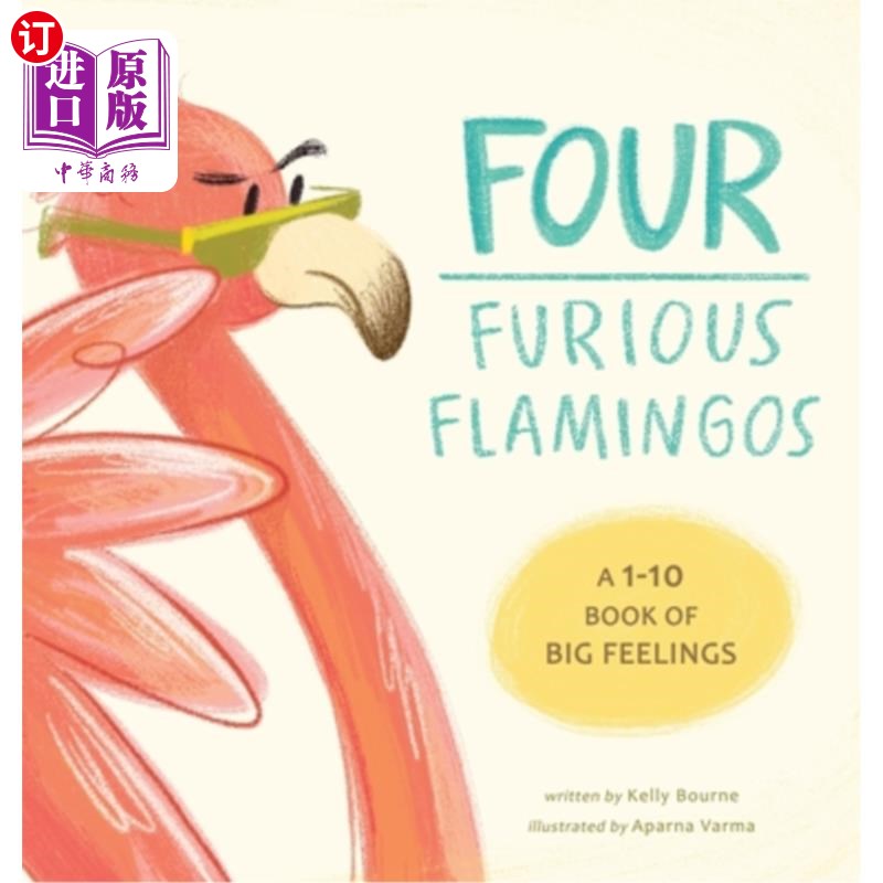海外直订Four Furious Flamingos: A 1-10 Counting Book of Big Feelings 四只愤怒的火烈鸟:1-10大感情的计数书