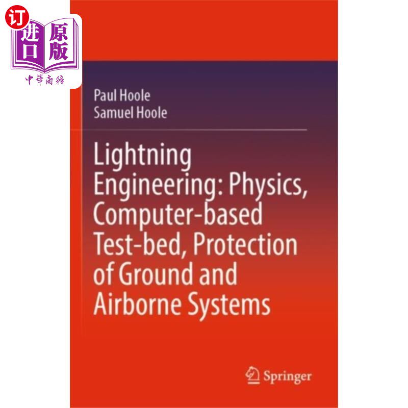 海外直订Lightning Engineering: Physics, Computer-based T... 雷电工程:物理,基于计算机的试验台,地面和机载系统保护