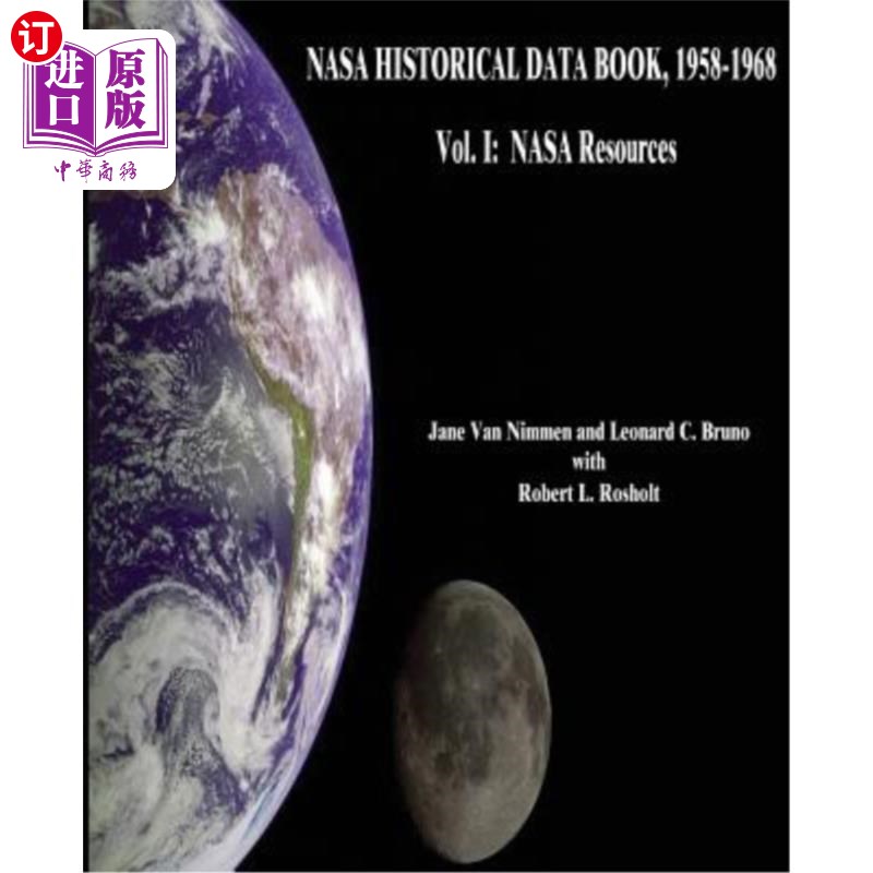 海外直订NASA Historical Data Book, 1958-1968: Vol. I: NASA Resources 美国宇航局历史数据书,1958-1968:卷一:美国宇航