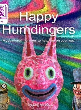 海外直订Happy Humdingers: Motivational Monsters to help you on your way Happy Humdingers:激励怪兽在你的道路上帮助你