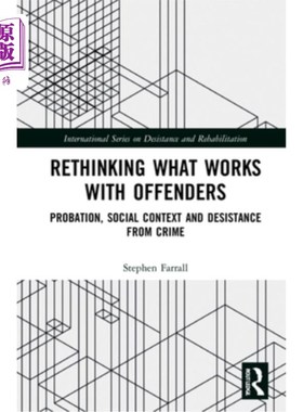 海外直订Rethinking What Works with Offenders: Probation, Social Context and Desistance f 重新思考什么对罪犯有效:缓