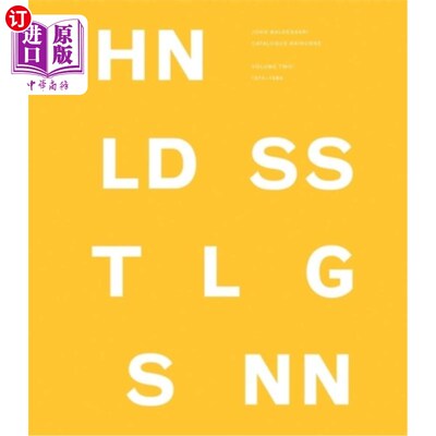 海外直订John Baldessari Catalogue Raisonné: Volume Two: 1975-1986 约翰·巴尔德萨里目录raisonne:第二卷:1975-1986