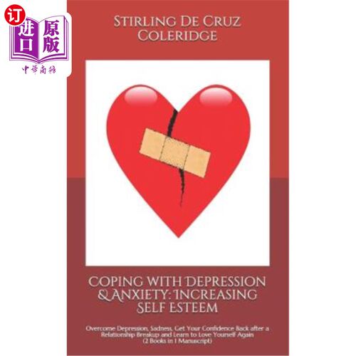 海外直订医药图书Coping with Depression & Anxiety: Increasing Self Esteem: Overcome Depression, S 应对抑郁和焦虑：增