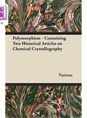 海外直订Polymorphism - Containing Two Historical Articles on Chemical Crystallography