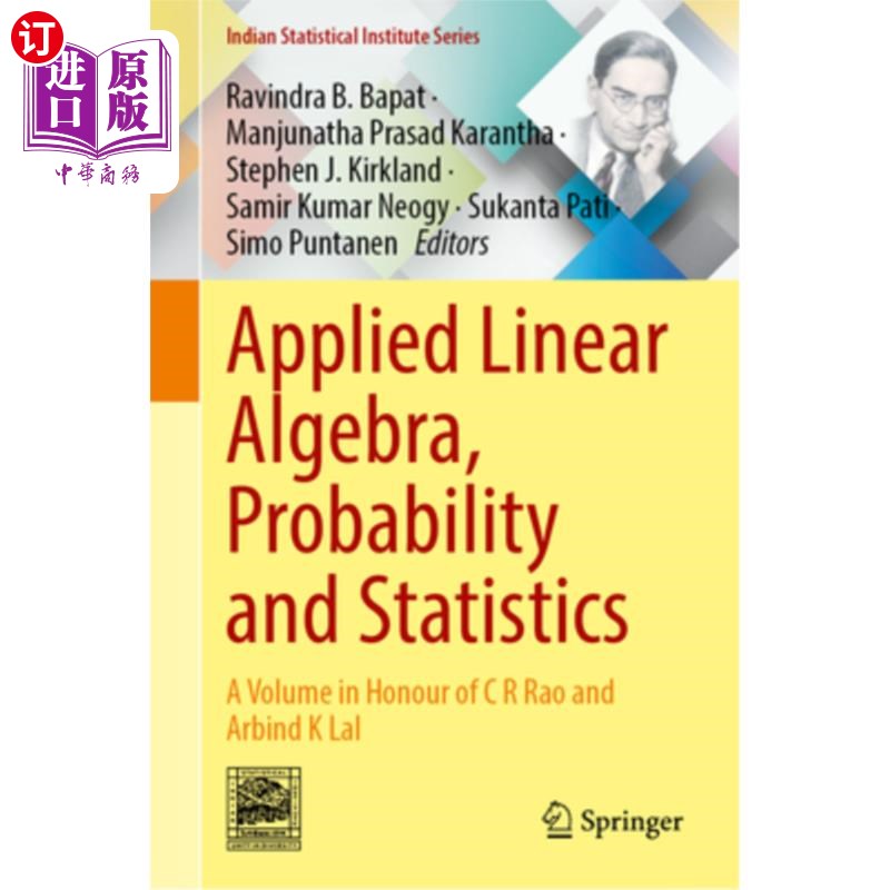 海外直订Applied Linear Algebra, Probability and Statistics: A Volume in Honour of C. R. 应用线性代数、概率与统计:C
