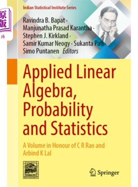 海外直订Applied Linear Algebra, Probability and Statistics: A Volume in Honour of C. R.  应用线性代数、概率与统计:C