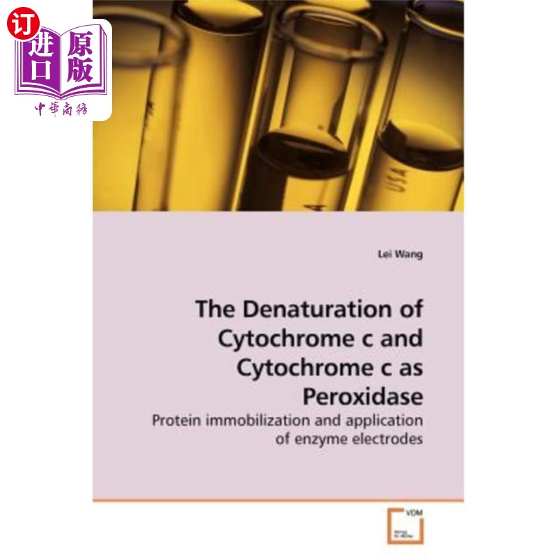 海外直订The Denaturation of Cytochrome c and Cytochrome c as Peroxidase 细胞色素c的变性及细胞色素c作为过氧化物酶