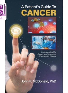 海外直订医药图书A Patient's Guide to Cancer: Understanding the Causes and Treatments of a Comple 癌症患者指南:了解