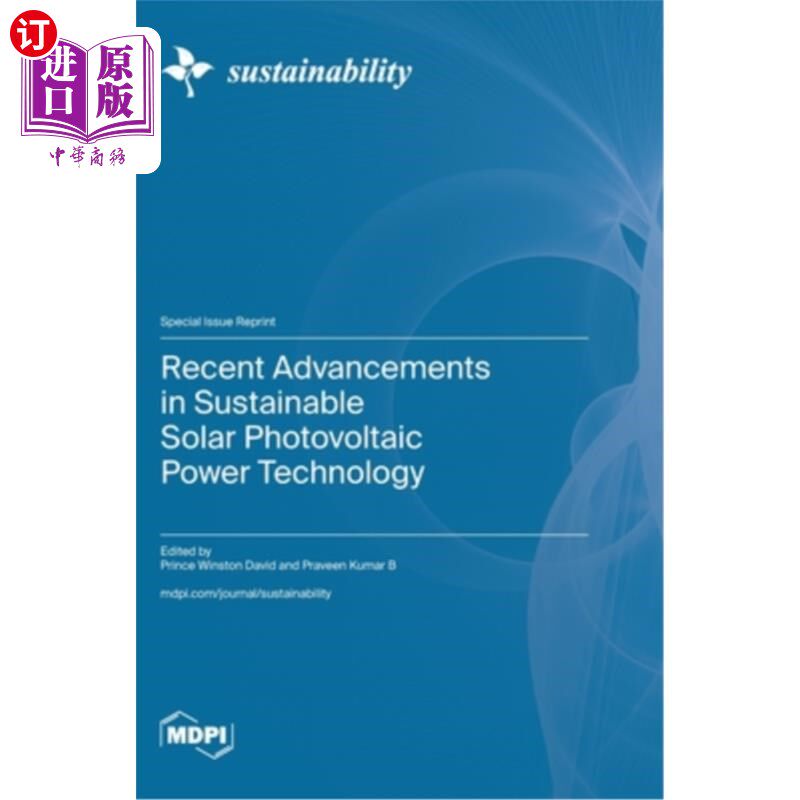 海外直订Recent Advancements in Sustainable Solar Photovoltaic Power Technology 可持续太阳能光伏发电技术的最新进展