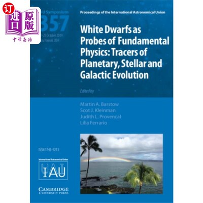 海外直订White Dwarfs as Probes of Fundamental Physics (I... 白矮星作为基础物理的探测器(IAU S357)