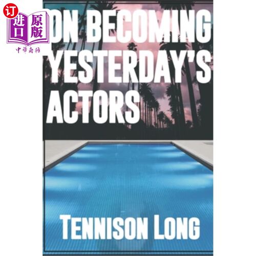 海外直订On Becoming Yesterday's Actors 关于成为昨日的演员