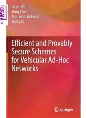 海外直订Efficient and Provably Secure Schemes for Vehicular Ad-Hoc Networks 一种高效且可证明安全的车载adhoc方案