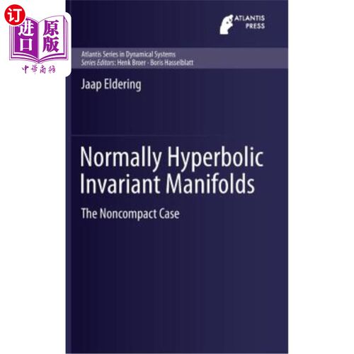 海外直订Normally Hyperbolic Invariant Manifolds: The Noncompact Case 通常双曲不变流形:非紧的情况