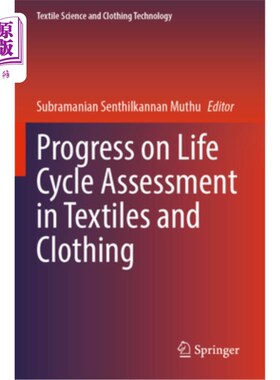 海外直订Progress on Life Cycle Assessment in Textiles and Clothing 纺织品和服装生命周期评价研究进展