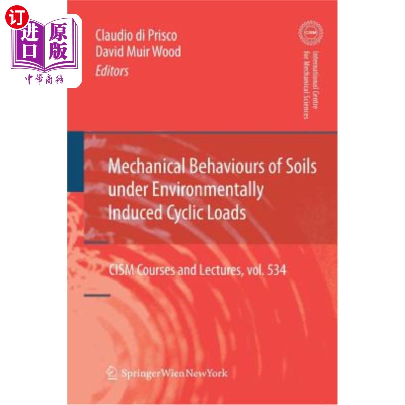 海外直订Mechanical Behaviour of Soils Under Environmentallly-Induced Cyclic Loads 环境诱导循环荷载作用下土体的力学