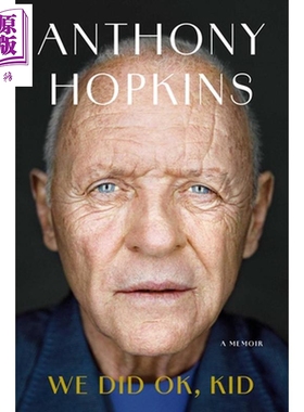 孩子 我们做得还不错 安东尼 霍普金斯自传 英文原版 We Did Ok Kid A Memoir Anthony Hopkins【中商原版】