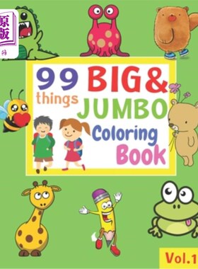 海外直订99 Things BIG & JUMBO Coloring Book: 99 Coloring Pages!, Easy, LARGE, GIANT Simp 99件大而大的东西涂色书:99