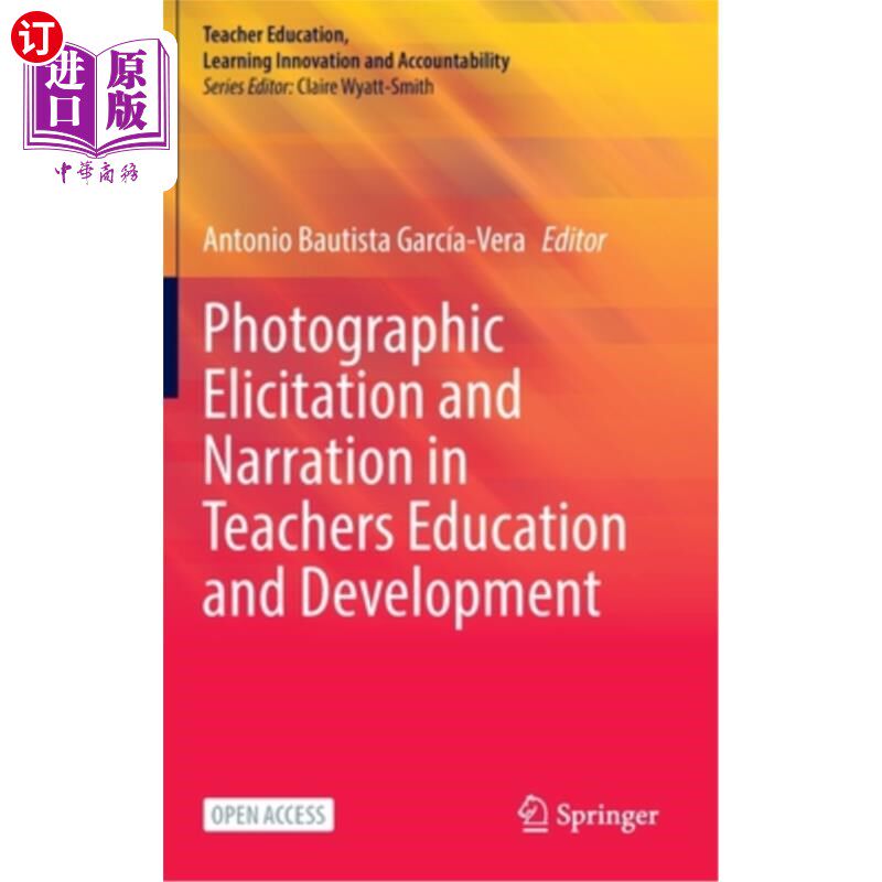 海外直订Photographic Elicitation and Narration in Teachers Education and Development 教师教育与发展中的摄影启发与叙