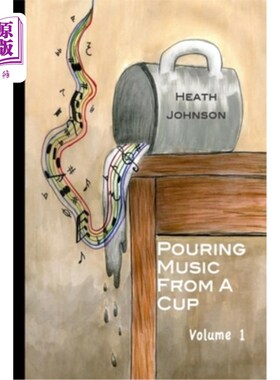 海外直订Pouring Music From a Cup (volume I) 从杯子里倒出音乐(第一卷)