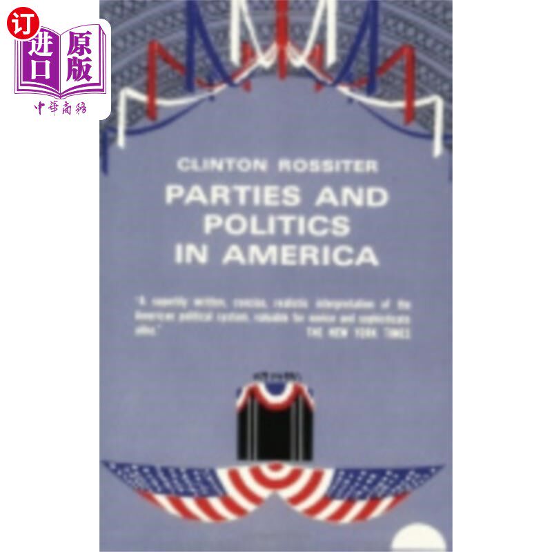 海外直订Parties and Politics in America 美国的政党和政治