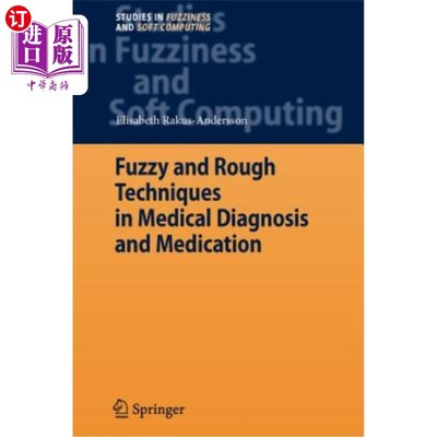 海外直订Fuzzy and Rough Techniques in Medical Diagnosis and Medication 医学诊断与用药中的模糊与粗糙技术
