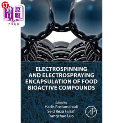 海外直订Electrospinning and Electrospraying Encapsulation of Food Bioactive Compounds